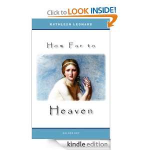 How Far to Heaven Kathleen Leonard  Kindle Store