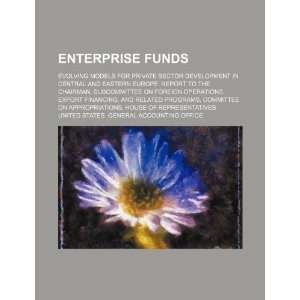  Enterprise funds evolving models for private sector 