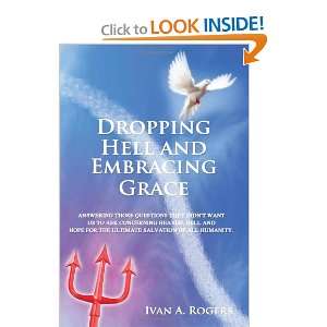  Dropping Hell and Embracing Grace Answering Those 