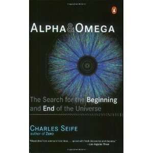  Alpha and Omega The Search for the Beginning and End of 