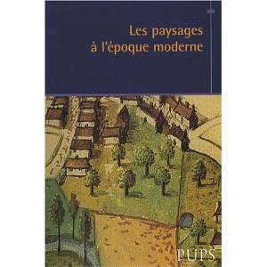  Les paysages Ã  lÃ©poque moderne (French Edition 
