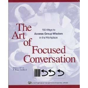  The Art of Focused Conversation 100 Ways to Access Group 