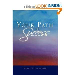  Your Path to Success (9781469134659) Manfred Johannsen 