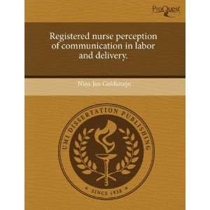  Registered nurse perception of communication in labor and 
