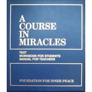  A Course in Miracles: Text, Workbook for Students & Manual 