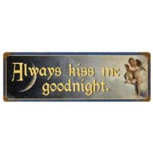  Kiss me Goodnight Humor Vintage Metal Sign   Victory 