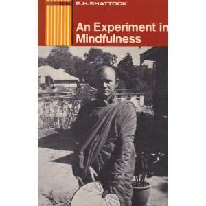  AN EXPERIMENT IN MINDFULNESS Rear Admiral E.H. Shattock 