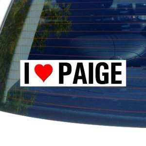  I Love Heart PAIGE   Window Bumper Sticker Automotive