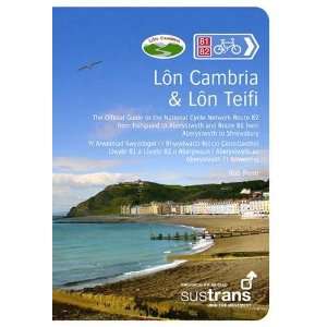 Cambria & Lon Teifi: The Official Guide to the National Cycle Network 