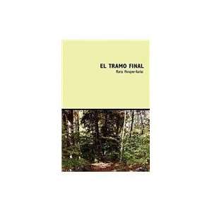  El Tramo Final (Spanish Edition) (9781934978474): Marta 