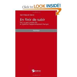  En Finir de Subir (French Edition) (9782748348835) Carron 