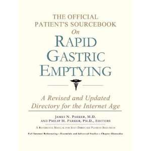  The Official Patients Sourcebook on Rapid Gastric Emptying 