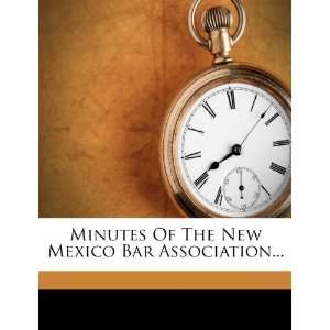   New Mexico Bar Association (9781272936884): New Mexico Bar