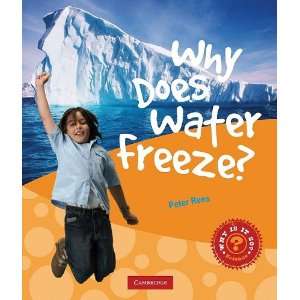  Why Does Water Freeze? (9780521759908) Peter Rees Books