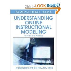  Understanding Online Instructional Modeling: Theories and 