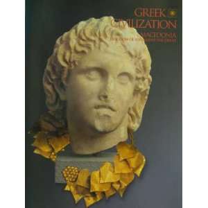  GREEK CIVILIZATION   Macedonia Kingdom of Alexander Books