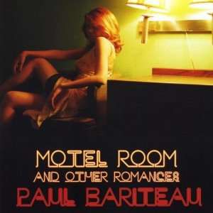  Motel Room & Other Romances Paul Bariteau Music