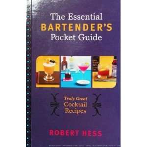   Essential Bartenders Pocket Guide (9781603111515) Robert Hess Books
