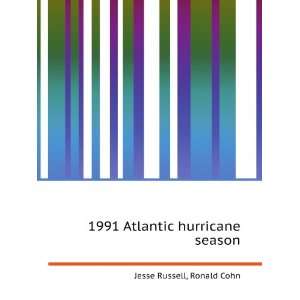  1991 Atlantic hurricane season Ronald Cohn Jesse Russell 