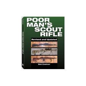  Poor Mans Scout Rifle by Bob Cashner 