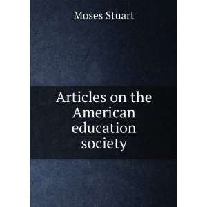  Articles on the American education society Moses, 1780 