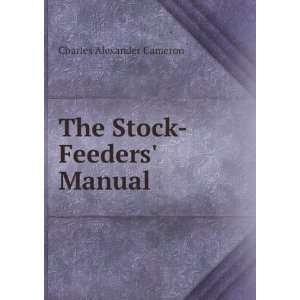    The Stock Feeders Manual Charles Alexander Cameron Books