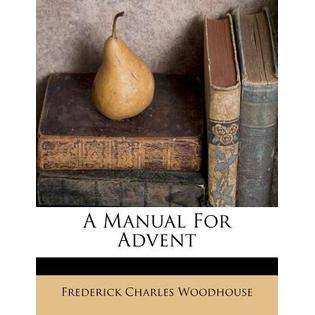 Nabu Press A Manual for Advent by Woodhouse, Frederick Charles 