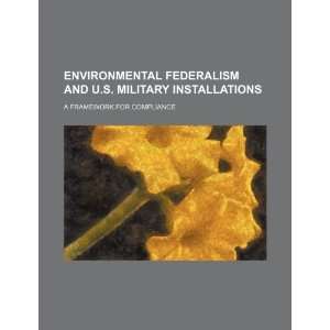  Environmental federalism and U.S. military installations 