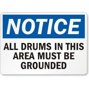  Notice All Drums In This Area Must Be Grounded Laminated 