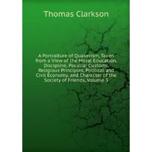  of Quakerism, Taken from a View of the Moral Education, Discipline 