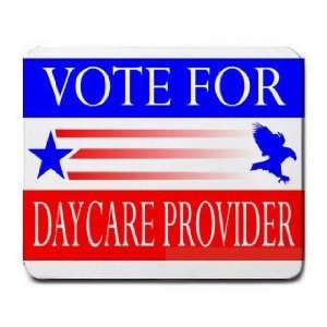  VOTE FOR DAYCARE PROVIDER Mousepad