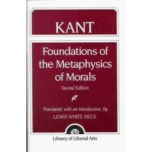  Foundations of the Metaphysics of Morals (2nd Edition 