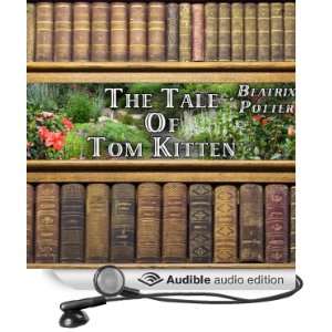  The Tale of Tom Kitten (Audible Audio Edition): Beatrix 