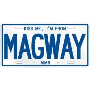 NEW  KISS ME , I AM FROM MAGWAY  BURMA LICENSE PLATE SIGN CITY 
