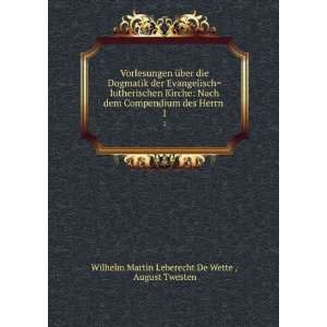  Herrn . 1 August Twesten Wilhelm Martin Leberecht De Wette  Books