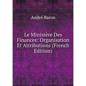  Le MinistÃ¨re Des Finances Organisation Et Attributions 