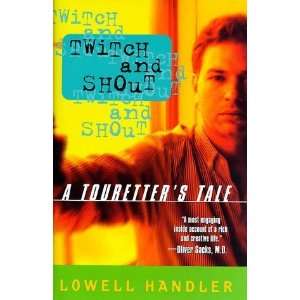  Twitch and Shout A Touretters Tale [Hardcover] Lowell 