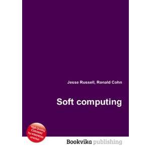  Soft computing Ronald Cohn Jesse Russell Books
