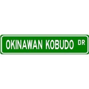 Okinawan kobudo Street Sign ~ Martial Arts Gift ~ Aluminum  