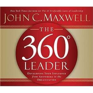  The 360 Degree Leader Developing Your Influence from 