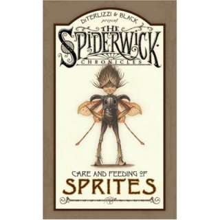 Care and Feeding of Sprites (Beyond the Spiderwick Chronicles)  