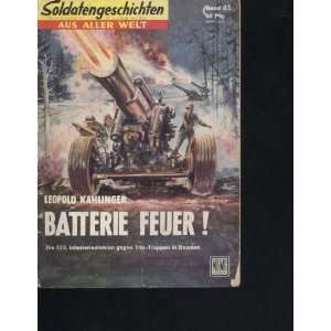 Soldatengeschichten aus aller Welt Band 43, Kalinger, Batterie Feuer 
