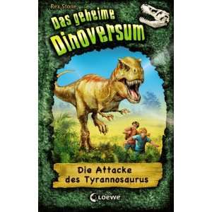 Das geheime Dinoversum 01. Die Attacke des Tyrannosaurus: .de 