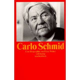 Carlo Schmid 1896 1979. Eine Biographie (suhrkamp taschenbuch 