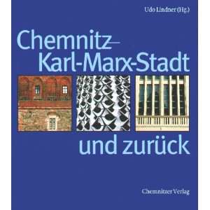 Chemnitz, Karl Marx Stadt und zurück  Udo Lindner Bücher