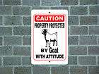 Property protected by Goat with attitude metal aluminum tin sign #C