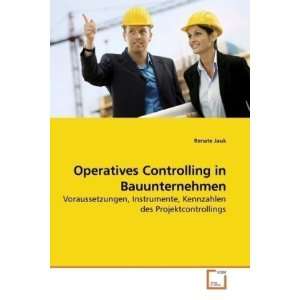 Operatives Controlling in Bauunternehmen Voraussetzungen, Instrumente 