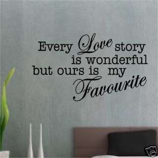 EVERY LOVE STORY QUOTE STICKER WALL ART VINYL bedroom  