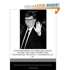 com Contemporary Muckrakers Ralph Nader, Michael Moore, Bob Woodward 