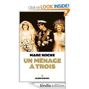 Un ménage à trois (Essais) (French Edition) Marc Roche  